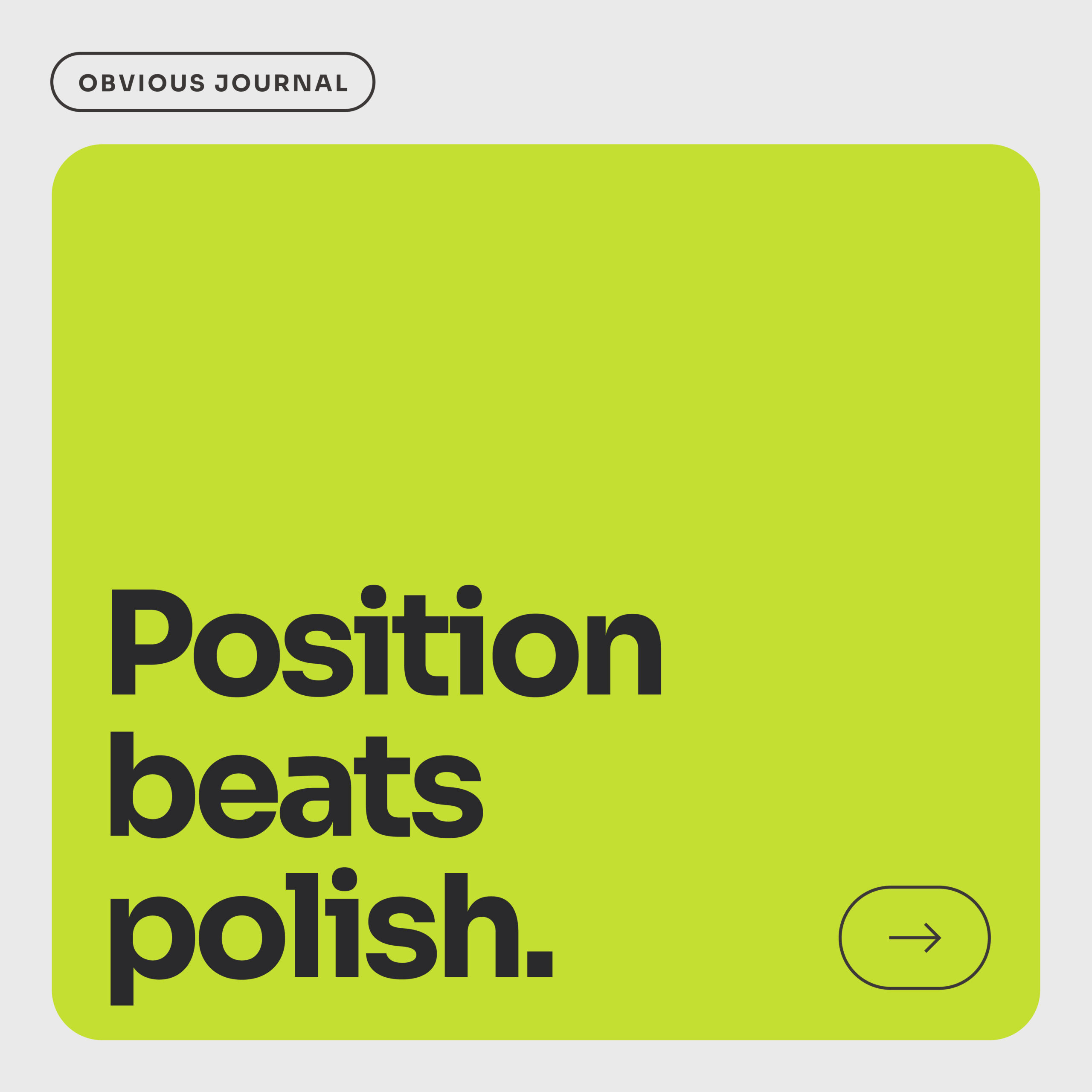 Stand Out for What You Stand For: Why Position Beats Polish Project Thumbnail